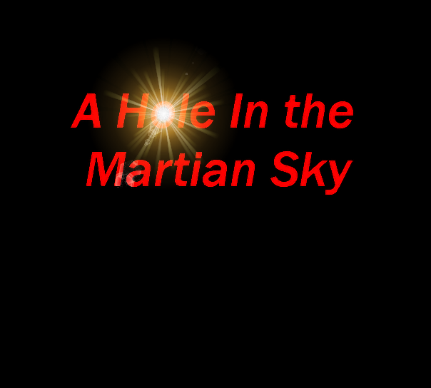 A Hole in the Martian Sky